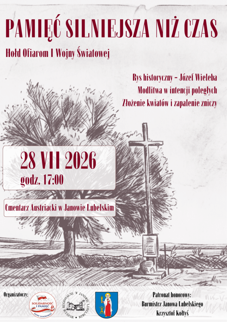 Plakat z napisem Pamięć silniejsza niż czas, data 28 VII 2026, godz. 17:00, szkic drzewa i krzyża, informacje o hołdzie ofiarom I wojny światowej, organizatorzy i patronat.